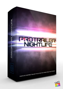 Final Cut Pro X Plugin ProTrailer Nightlife from Pixel Film Studios